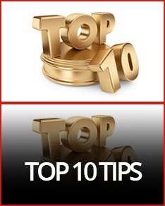 Top 10 Tips